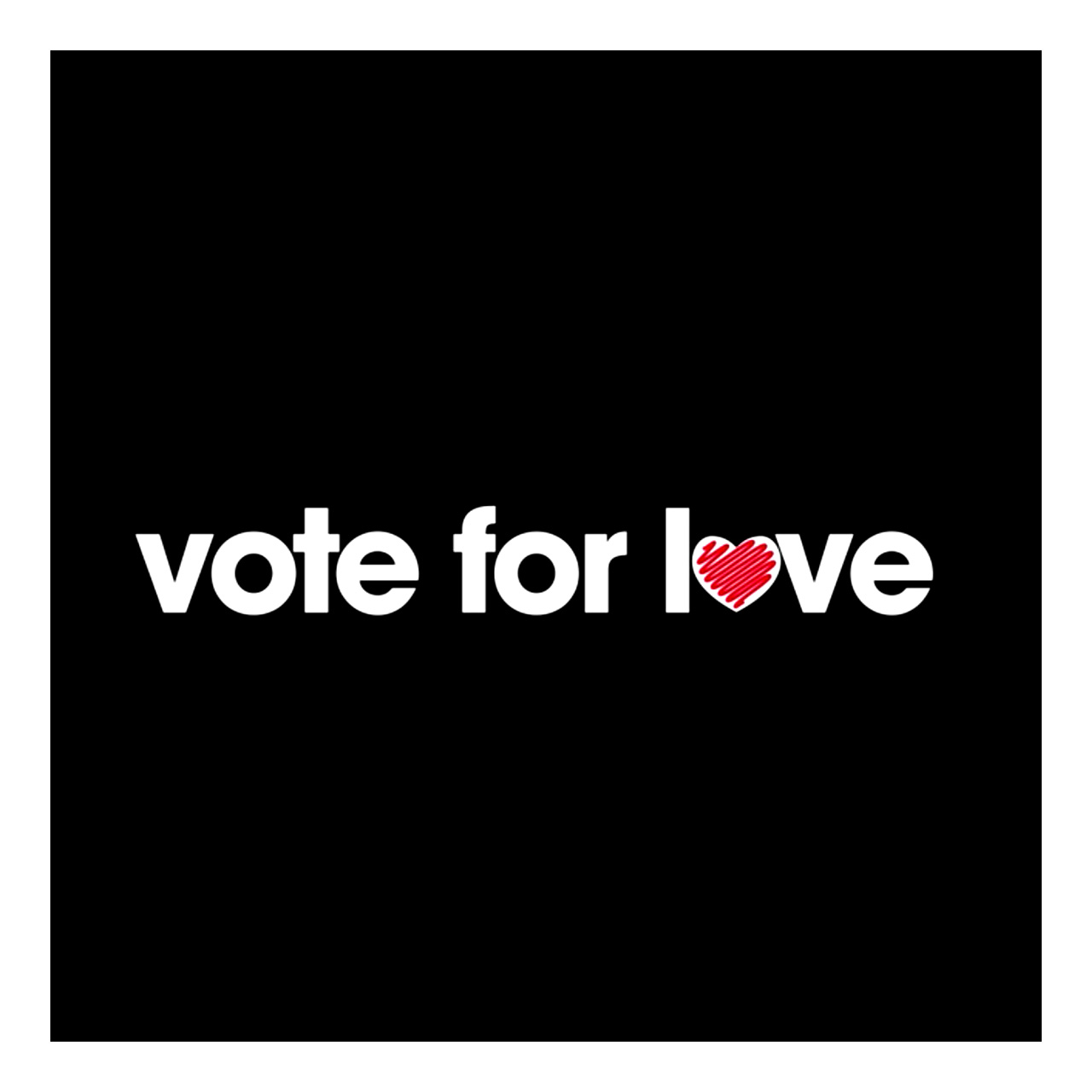 vote for love